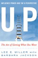 UP: Influence Power and the U Perspective; The Art of Getting What You Want